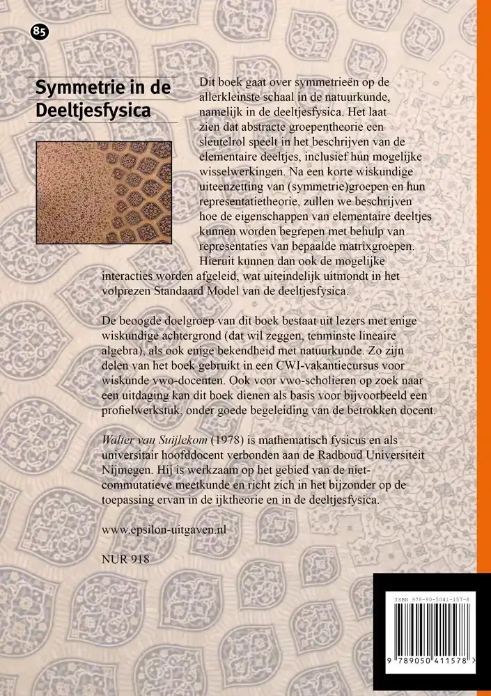 SYMMETRIE IN DE DEELTJESFYSICA