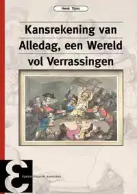 KANSREKENING VAN ALLEDAG, EEN WERELD VOL VERRASSINGEN