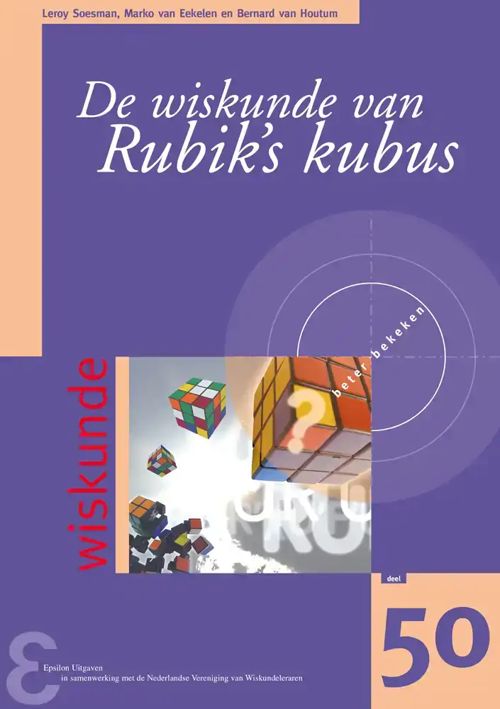 DE WISKUNDE VAN RUBIK'S KUBUS