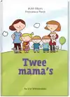 TWEE MAMA'S