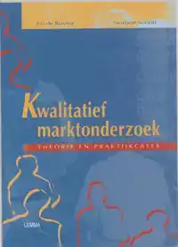 KWALITATIEF MARKTONDERZOEK, THEORIE EN PRAKTIJKCASES