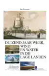 DUIZEND JAAR WEER WIND EN WATER IN DE LAGE LANDEN 1800-1825