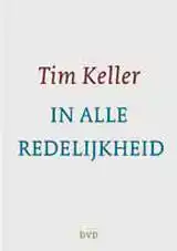 IN ALLE REDELIJKHEID
