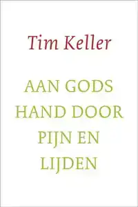 AAN GODS HAND DOOR PIJN EN LIJDEN