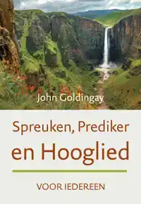 SPREUKEN, PREDIKER EN HOOGLIED VOOR IEDEREEN