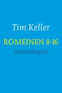 ROMEINEN 8-16 - GESPREKSGIDS