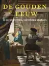 DE GOUDEN EEUW IN 500 PORTRETTEN, TAFERELEN & ANALYSES