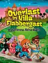 OVERLAST IN VILLA FLABBERGAST