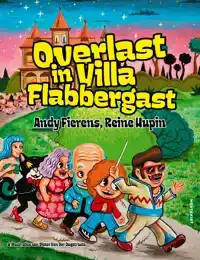 OVERLAST IN VILLA FLABBERGAST