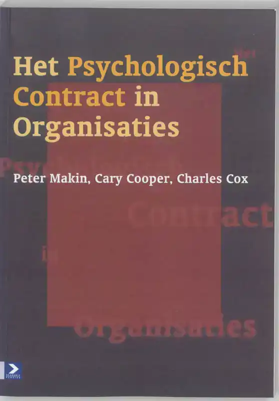 HET PSYCHOLOGISCH CONTRACT IN ORGANISATIES