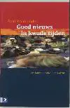 GOED NIEUWS IN KWADE TIJDEN