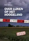 OVER LIJKEN OP HET HOOGELAND