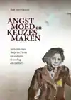 ANGST, MOED EN KEUZES MAKEN