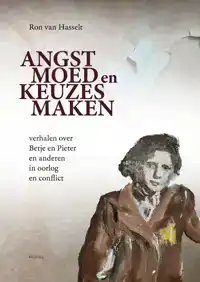 ANGST, MOED EN KEUZES MAKEN