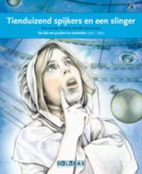 TIENDUIZEND SPIJKERS EN EEN SLINGER