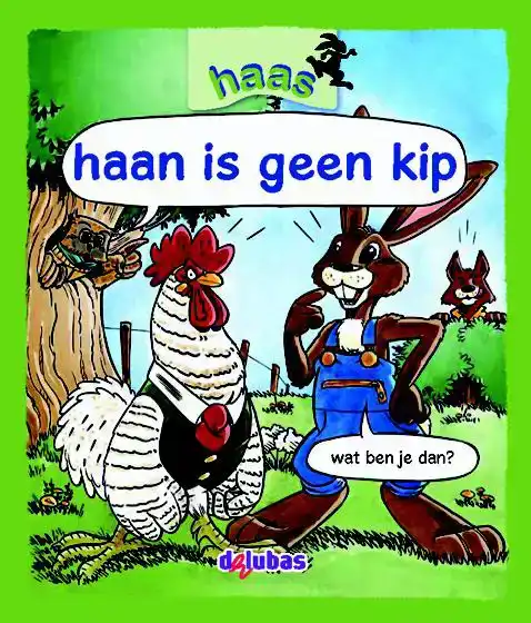 HAAN IS GEEN KIP