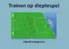 TRAINEN OP DIEPTESPEL