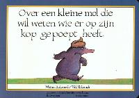 OVER EEN KLEINE MOL DIE WIL WETEN WIE ER OP ZIJN KOP GEPOEPT