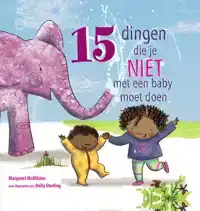 15 DINGEN DIE JE NIET MET EEN BABY MOET DOEN