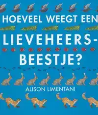 HOEVEEL WEEGT EEN LIEVEHEERSBEESTJE?