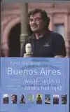 BUENOS AIRES WAAR NIETS IS ZOALS HET LIJKT