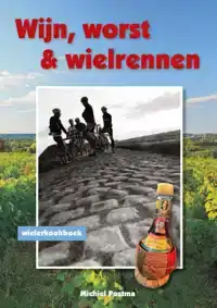 WIJN, WORST EN WIELRENNEN