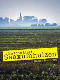 EN TOCH BLEEF SAAXUMHUIZEN