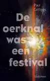 DE OERKNAL WAS EEN FESTIVAL