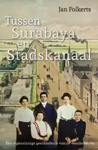 TUSSEN SURABAYA EN STADSKANAAL