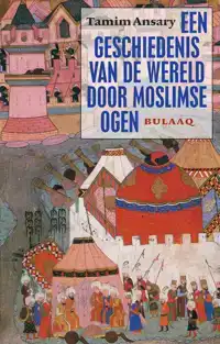 EEN GESCHIEDENIS VAN DE WERELD DOOR MOSLIMSE OGEN