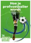 HOE JE PROFVOETBALLER WORDT