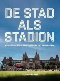 DE STAD ALS STADION