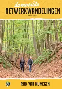 DE MOOISTE NETWERKWANDELINGEN: RIJK VAN NIJMEGEN