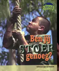 BEN JIJ STOER GENOEG?