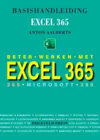 BASISHANDLEIDING BETER WERKEN MET EXCEL 365