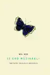IS GOD MUZIKAAL?