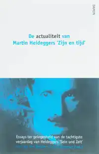 DE ACTUALITEIT VAN MARTIN HEIDEGGERS 'ZIJN EN TIJD'