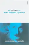 DE ACTUALITEIT VAN MARTIN HEIDEGGERS 'ZIJN EN TIJD'