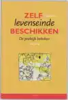 ZELF OVER HET LEVENSEINDE BESCHIKKEN
