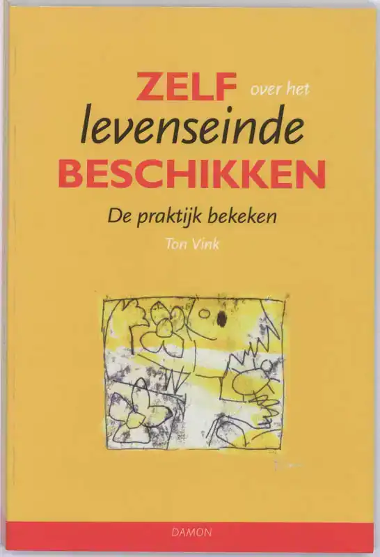 ZELF OVER HET LEVENSEINDE BESCHIKKEN