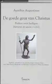 DE GOEDE GEUR VAN CHRISTUS: PREKEN OVER HEILIGEN