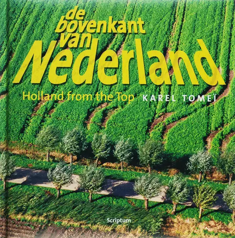 DE BOVENKANT VAN NEDERLAND ; HOLLAND FROM THE TOP