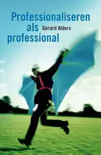 PROFESSIONALISEREN ALS PROFESSIONAL