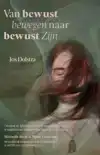 VAN BEWUST BEWEGEN NAAR BEWUST ZIJN