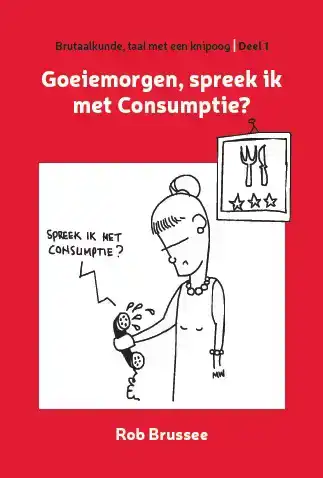 GOEIEMORGEN, SPREEK IK MET CONSUMPTIE?