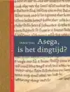 ASEGA, IS HET DINGTIJD?