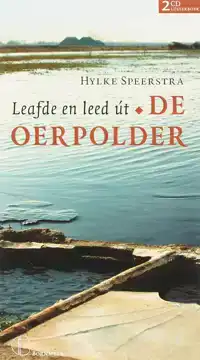 LEAFDE EN LEED UT DE OERPOLDER