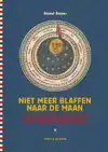 NIET MEER BLAFFEN NAAR DE MAAN