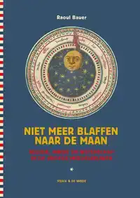 NIET MEER BLAFFEN NAAR DE MAAN