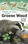 FAUNA EN FLORA VAN HET GROENE WOUD
